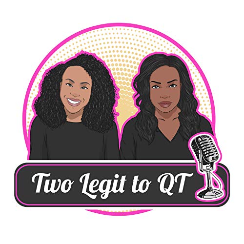 Two Legit to QT podcast