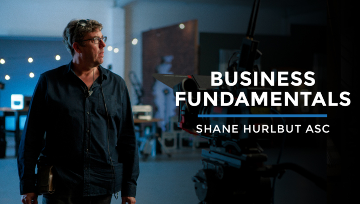 Business Fundamentals with Shane Hurlbut - Filmmakers Academy