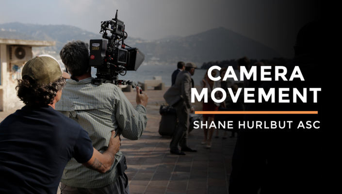 Camera Movement with Shane Hurlbut - Filmmakers Academy