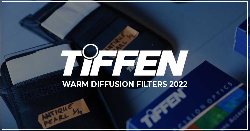 New Tiffen Warm Diffusion Filters 2022