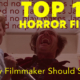 Top 10 Horror Films Every Filmmaker Should Study