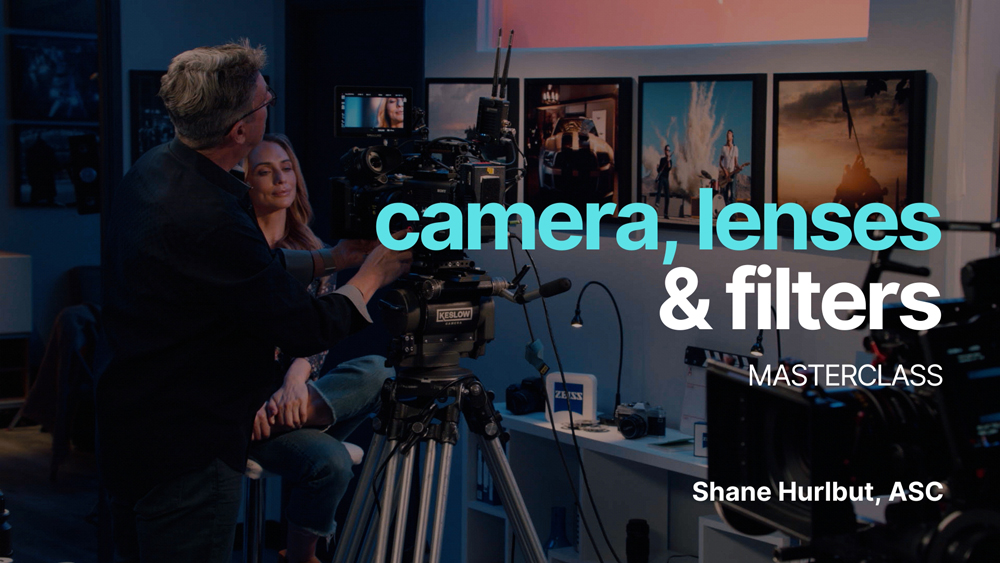 Camera, Lenses & Filters Masterclass by Shane Hurlbut, ASC - Filmmakers Academy