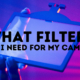 What filters do I need for my camera thumbnail