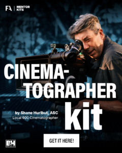 01-FB-FA-Mentor-Kits-Cinematographer-1080X1350 Shane Hurlbut ASC Cinematographer Mentor Kit for Filmmakers Academy. Film Production Equipment Lists.